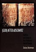 (god) After Auschwitz: Tradition and Change in Post-Holocaust Jewish Thought