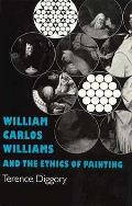 William Carlos Williams & The Ethics Of Painting