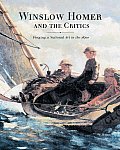 Winslow Homer & The Critics Forging A Na