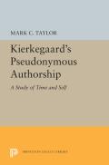 Kierkegaard's Pseudonymous Authorship: A Study of Time and Self