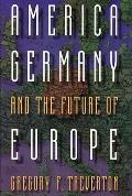 America Germany & The Future Of Europe