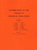Contributions to the Theory of Nonlinear Oscillations