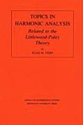Topics in Harmonic Analysis: Related to the Littlewood-Paley Theory
