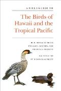 Field Guide To Birds Of Hawaii & The Tropical Pacif