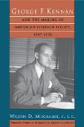 George F Kennan & The Making Of American
