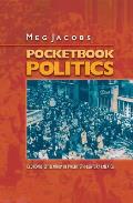 Pocketbook Politics Economic Citizenship in Twentieth Century America