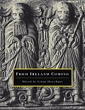 From Ireland Coming Irish Art From The Early Christian to Late Gothic Period & Its European Context