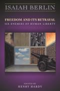 Freedom & Its Betrayal