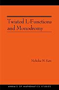 Twisted L-Functions and Monodromy