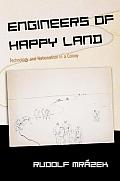 Engineers of Happy Land: Technology and Nationalism in a Colony