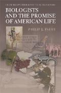 Biologists and the Promise of American Life: From Meriwether Lewis to Alfred Kinsey