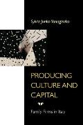 Producing Culture and Capital: Family Firms in Italy