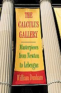 Calculus Gallery Masterpieces from Newton to Lebesgue