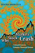 Why Stock Markets Crash Critical Events in Complex Financial Systems