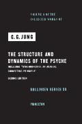 Collected Works of C. G. Jung, Volume 8: The Structure and Dynamics of the Psyche