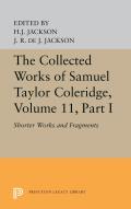 Bollingen Series #02: The Collected Works of Samuel Taylor Coleridge, Volume 11: Shorter Works and Fragments (Two Volume Set)