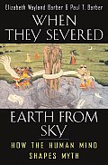When They Severed Earth from Sky How the Human Mind Shapes Myth