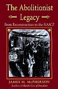 The Abolitionist Legacy: From Reconstruction to the NAACP