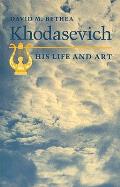 Khodasevich His Life & Art