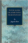 Physicalism Or Something Near Enough