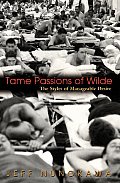 Tame Passions of Wilde: The Styles of Manageable Desire