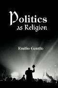 Politics as Religion
