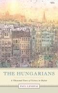 Hungarians A Thousand Years Of Victory