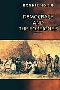Democracy & The Foreigner