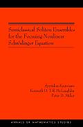 Semiclassical Soliton Ensembles for the Focusing Nonlinear Schrodinger Equation (Am-154)