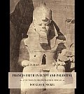 Francis Frith in Egypt and Palestine: A Victorian Photographer Abroad