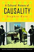 Cultural History of Causality Science Murder Novels & Systems of Thought