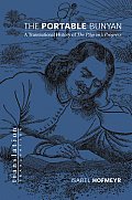 The Portable Bunyan: A Transnational History of The Pilgrim S Progress