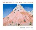 Georgia OKeeffe & New Mexico A Sense of Place