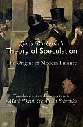 Louis Bacheliers Theory Of Speculation