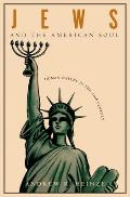 Jews & the American Soul Human Nature in the Twentieth Century