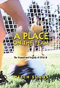 Place on the Team The Triumph & Tragedy of Title IX