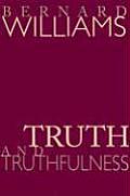 Truth & Truthfulness An Essay in Genealogy