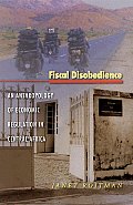 Fiscal Disobedience: An Anthropology of Economic Regulation in Central Africa