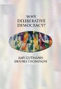 Why Deliberative Democracy