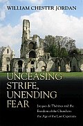 Unceasing Strife, Unending Fear: Jacques de Th?rines and the Freedom of the Church in the Age of the Last Capetians