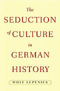 Seduction Of Culture In German History
