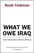 What We Owe Iraq War & The Ethics Of Nat