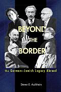 Beyond the Border: The German-Jewish Legacy Abroad