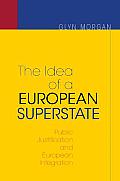 Idea of a European Superstate Public Justification & European Integration