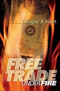 Free Trade Under Fire 2nd Edition