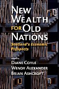New Wealth for Old Nations: Scotlands Economic Prospects