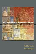 The Transformation of American Politics: Activist Government & the Rise of Conservatism