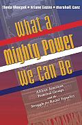 What a Mighty Power We Can Be African American Fraternal Groups & the Struggle for Racial Equality