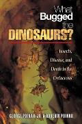 What Bugged the Dinosaurs Insects Disease & Death in the Cretaceous