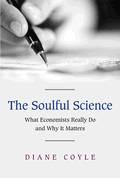 Soulful Science What Economists Really D